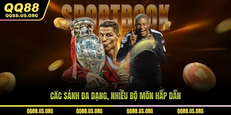 Các sảnh đa dạng, nhiều bộ môn hấp dẫn