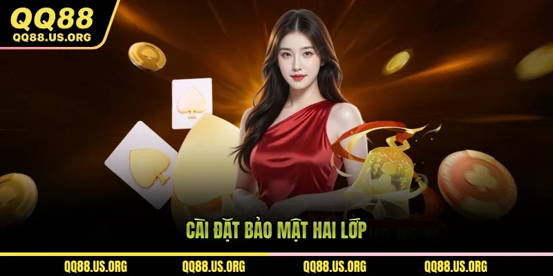 Cài đặt bảo mật hai lớp 