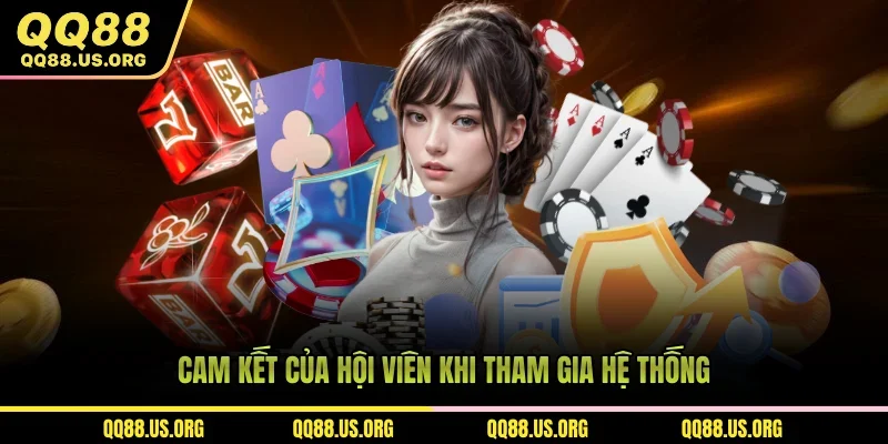 Cam kết của hội viên khi tham gia hệ thống