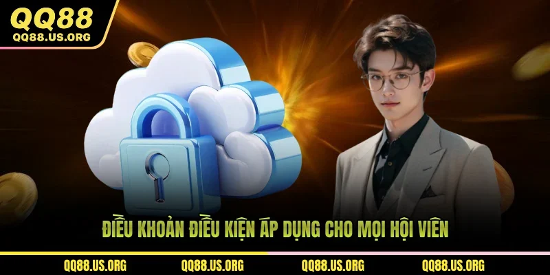 Điều khoản điều kiện áp dụng cho mọi hội viên