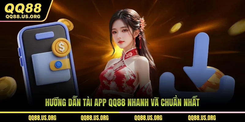 Hướng dẫn tải app QQ88 nhanh và chuẩn nhất