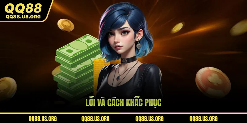 Lỗi và cách khắc phục