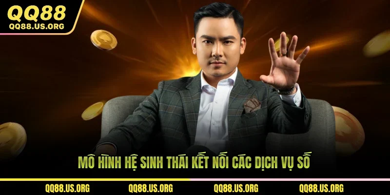 Mô hình hệ sinh thái kết nối các dịch vụ số
