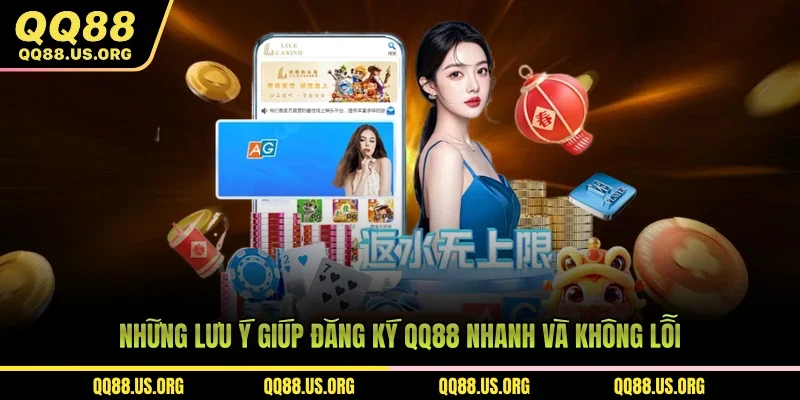 Những lưu ý giúp đăng ký QQ88 nhanh và không lỗi