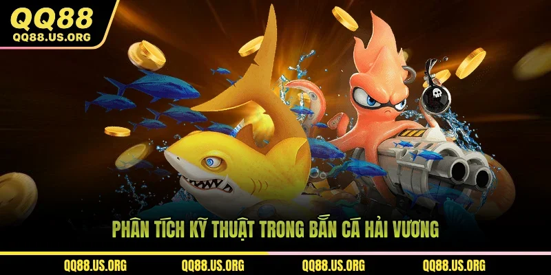 Phân tích kỹ thuật trong bắn cá Hải Vương